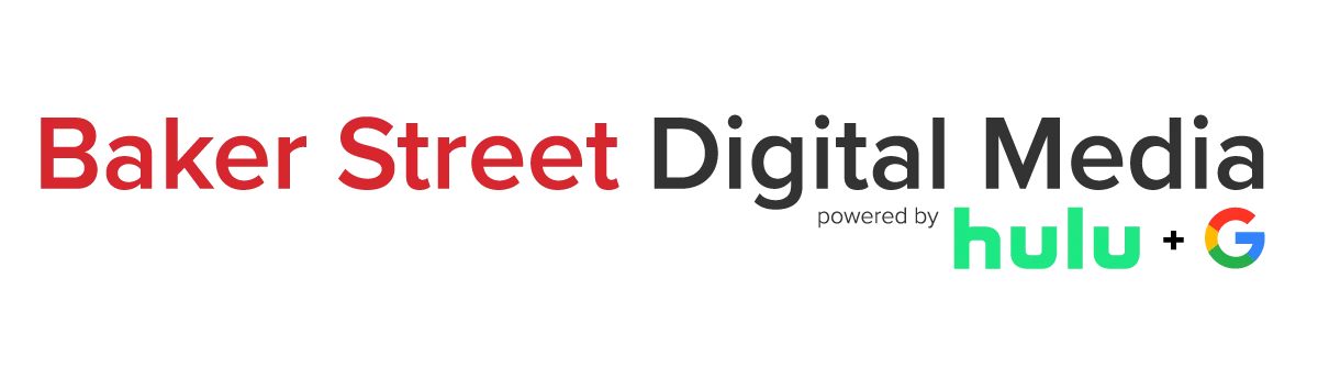 Baker Street Digital Media powered by Hulu and Google.